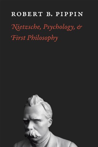 Nietzsche, Psychology, and First Philosophy von University of Chicago Press