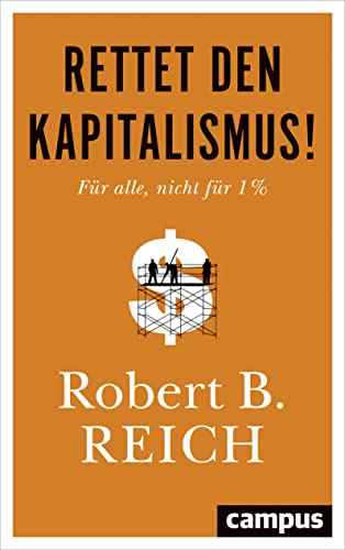 Rettet den Kapitalismus!: Für alle, nicht für 1 %