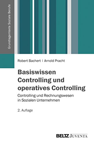 Basiswissen Controlling und operatives Controlling: Controlling und Rechnungswesen in Sozialen Unternehmen (Grundlagentexte Soziale Berufe) von Beltz Juventa