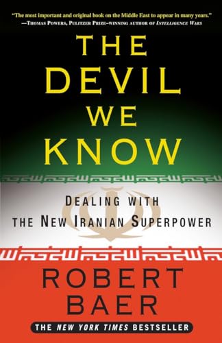 The Devil We Know: Dealing with the New Iranian Superpower von Broadway Books