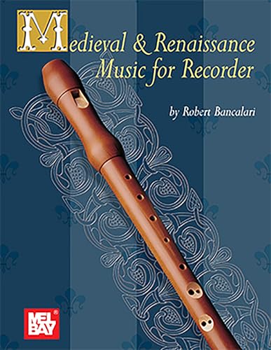 Medieval and Renaissance Music for Recorder: Bancalari