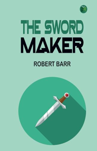 The Sword Maker von Zinc Read