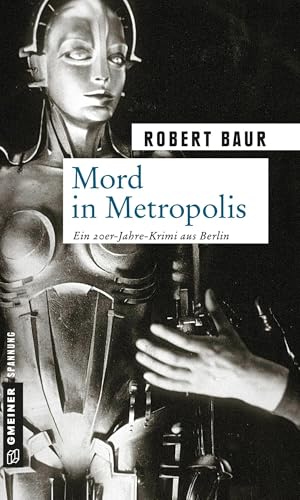 Mord in Metropolis: Kriminalroman (Exkommissar Robert Grenfeld)