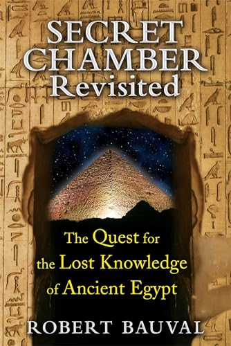 Secret Chamber Revisited: The Quest for the Lost Knowledge of Ancient Egypt von Bear & Company