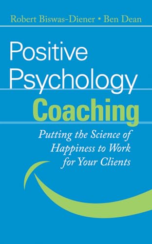 Positive Psychology Coaching: Putting the Science of Happiness to Work for Your Clients von Wiley
