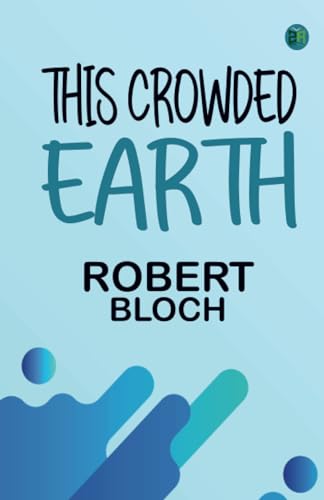This Crowded Earth von Zinc Read