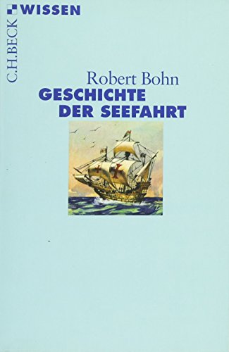 Geschichte der Seefahrt (C.H.BECK Wissen)