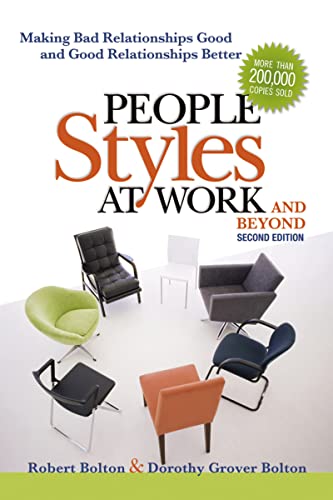 People Styles at Work...And Beyond: Making Bad Relationships Good and Good Relationships Better von Amacom