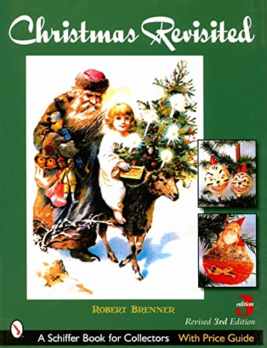 Christmas Revisited (Schiffer Book for Collectors)