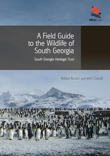 A Field Guide to the Wildlife of South Georgia: South Georgia Heritage Trust (Wild Guides) von Princeton University Press
