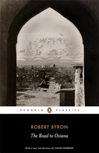 The Road to Oxiana: With an Introd. by Colin Thubron von Penguin