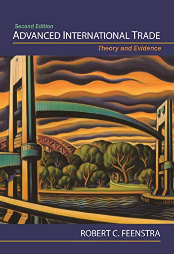 Feenstra, R: Advanced International Trade: Theory and Evidence - Second Edition von Princeton University Press