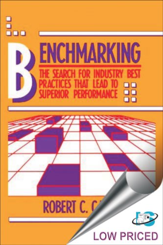 Benchmarking: The Search for Industry Best Practices that Lead to Superior Performance