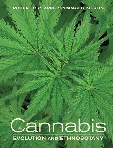 Cannabis: Evolution and Ethnobotany von University of California Press