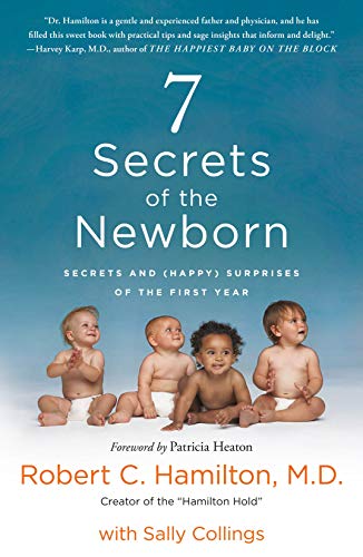 7 Secrets of the Newborn: Secrets and Happy Surprises of the First Year von St. Martin's Griffin