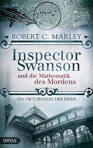 Inspector Swanson und die Mathematik des Mordens: Ein viktorianischer Krimi (Inspector Swanson: Baker Street Bibliothek) von Dryas Verlag