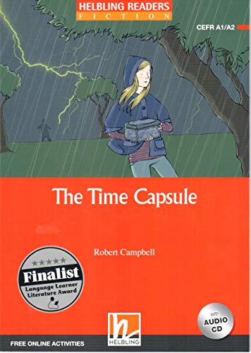 The Time Capsule, + e-zone + 1 Audio-CD: Helbling Readers Red Series / Level 2 (A1/ A2): Level 2 (A1/ A2). Free Online Activities (Helbling Readers Fiction)