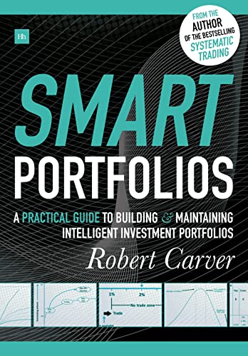 Smart Portfolios: A Practical Guide to Building and Maintaining Intelligent Investment Portfolios von Harriman House