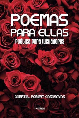 Poemas para ellas: Poética para luchadores (Poesía, Band 1) von Letrame
