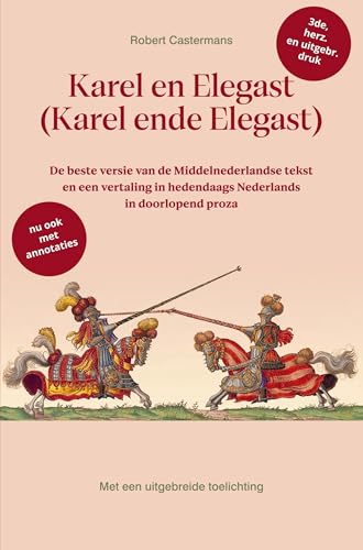 Karel en Elegast (Karel ende Elegast): De beste versie van de Middelnederlandse tekst en een vertaling in hedendaags Nederlands in doorlopend proza von Brave New Books