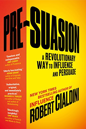 Pre-Suasion: A Revolutionary Way to Influence and Persuade von Random House Books for Young Readers