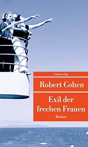 Exil der frechen Frauen: Roman (Unionsverlag Taschenbücher)