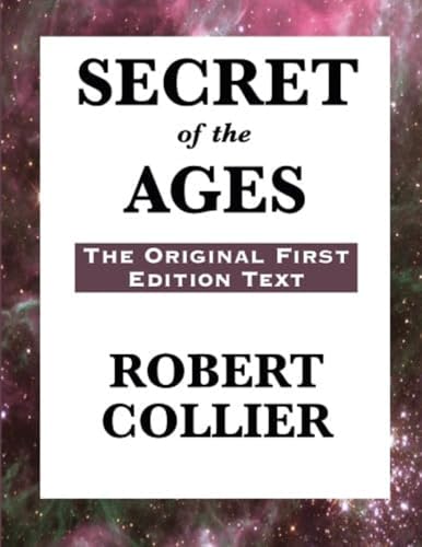 Secret of the Ages: The Original First Edition Text von Sublime Books