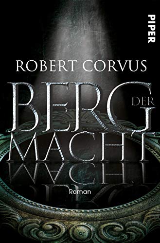 Berg der Macht (Gezeiten der Macht 1): Roman