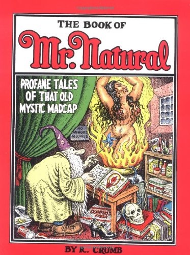 Book of Mr. Natural: Profane Tales of That Old Mystic Madcap von Fantagraphics Books