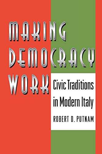 Making Democracy Work: Civic Traditions in Modern Italy (Princeton Paperbacks) von Princeton University Press