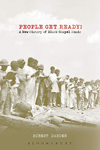 People Get Ready!: A New History Of Black Gospel Music