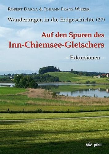 Auf den Spuren des Inn-Chiemsee-Gletschers Exkursionen