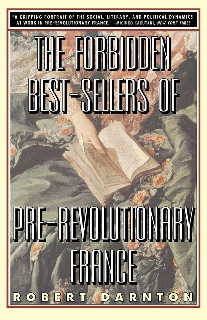 The Forbidden Best-Sellers of Pre-Revolutionary France von W. W. Norton & Company