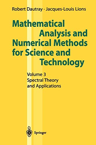 Mathematical Analysis and Numerical Methods for Science and Technology: Volume 3 Spectral Theory And Applications Mathematical Analysis and Numerical Methods for Science and Technology: Volume 3 Spectral Theory And Applications von Springer