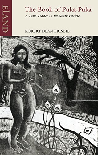 The Book of Puka-Puka: A Lone Trader in the South Pacific (Eland Classics) von Eland Publishing