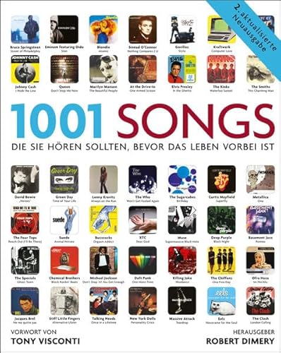 1001 Songs: Musik, die Sie hören sollten, bevor das Leben vorbei ist. Ausgewählt und vorgestellt von 49 internationalen Rezensenten.