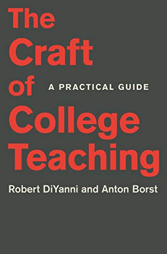 The Craft of College Teaching: A Practical Guide (Skills for Scholars) von Princeton University Press