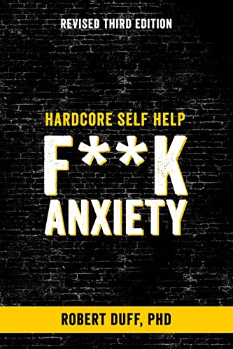 Hardcore Self Help: F**k Anxiety von Createspace Independent Publishing Platform