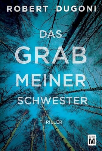 Das Grab meiner Schwester (Tracy Crosswhite) von Edition M