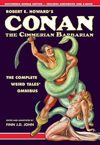 Robert E. Howard's Conan the Cimmerian Barbarian: The Complete Weird Tales Omnibus von Pulp-Lit Productions