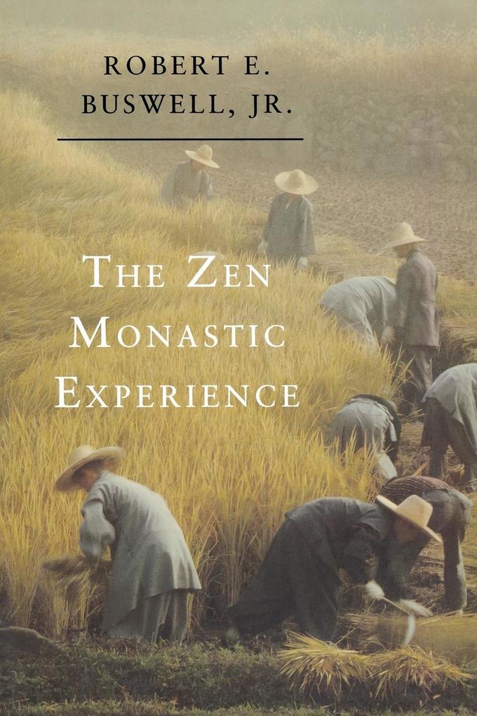 The Zen Monastic Experience von Princeton University Press