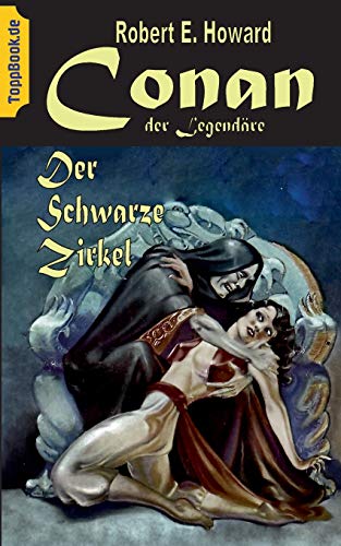 Conan der Legendäre: Der Schwarze Zirkel (ToppBook Fantastische Welt)