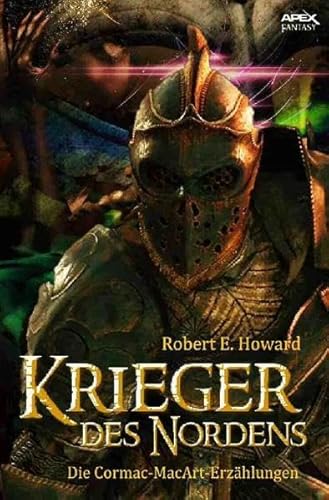 Krieger des Nordens: Die Cormac-MacArt-Erzählungen