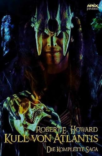 Kull von Atlantis: Die komplette Saga