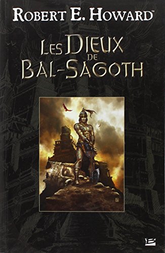 Les dieux de Bal-Sagoth von BRAGELONNE