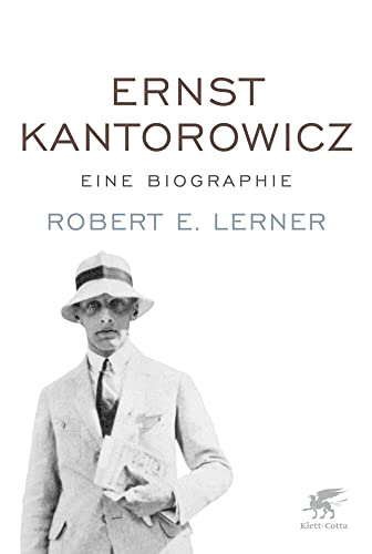 Ernst Kantorowicz: Eine Biographie von Klett-Cotta