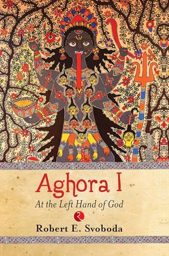 Aghora: At the Left Hand of God von Rupa Publications India