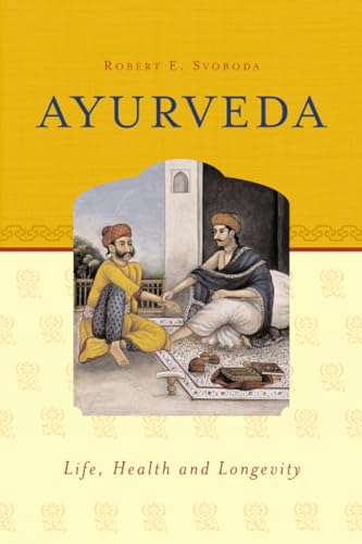 Ayurveda: Life, Health & Longevity von Ayurvedic Press