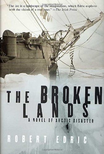 The Broken Lands: A Novel of Arctic Disaster von Thomas Dunne Books