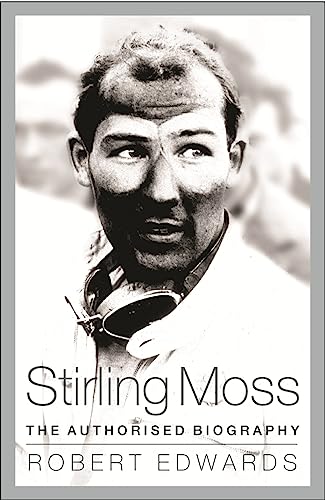 Stirling Moss: The Authorised Biography von imusti